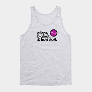 Aliens, Bigfoot, and Butt Stuff Tank Top